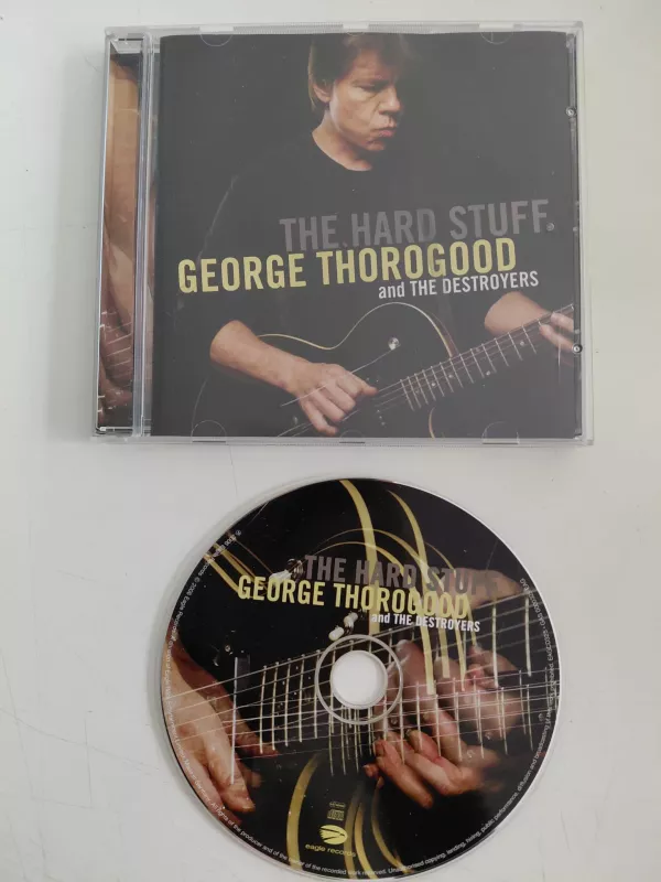 George Thorogood And The Destroyers  – The Hard Stuff  - 2006  Avrupa Basım CD-2.el