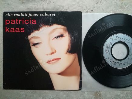 PATRICIA KAAS - ELLE VOULAIT JOUER CABARET - 1989 FRANSA  BASIM 45 LİK PLAK