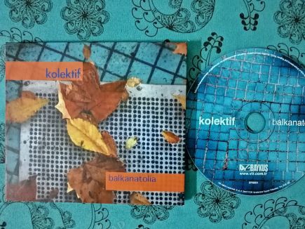 Kolektif / Balkanatolia - CD ALBÜM / 2005 TÜRKİYE BASIM