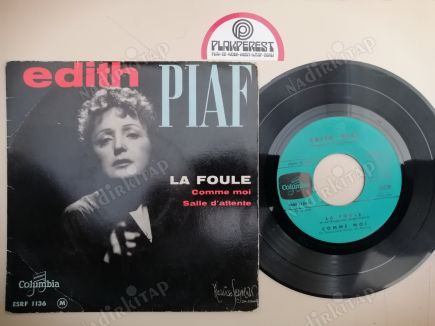 EDITH PIAF - LA FOULE / COMME MO I / SALLE D’ATTANDE - 1958 FRANSA BASIM 3 Şarkılık EP Plak 2 .el