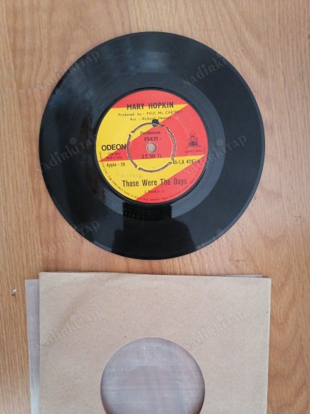 MARY HOPKIN - THOSE WERE THE DAYS   - 1968 TÜRKİYE  BASIM 45 LİK PLAK ( KAPAKSIZDIR )-2.el