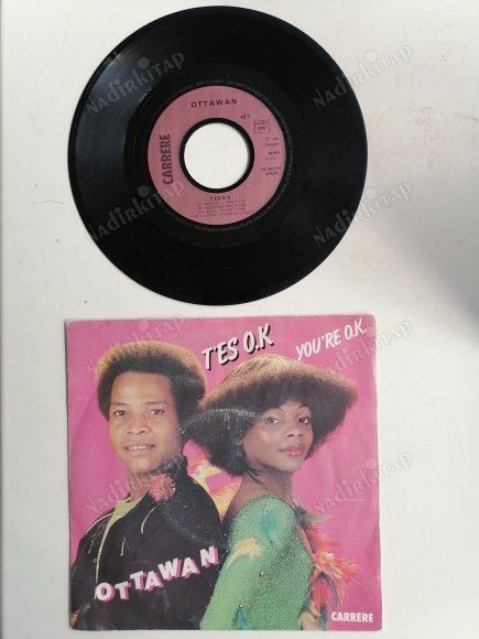 OTTAWAN - T’ES O.K. - 1980 FRANSA  BASIM 45 LİK PLAK