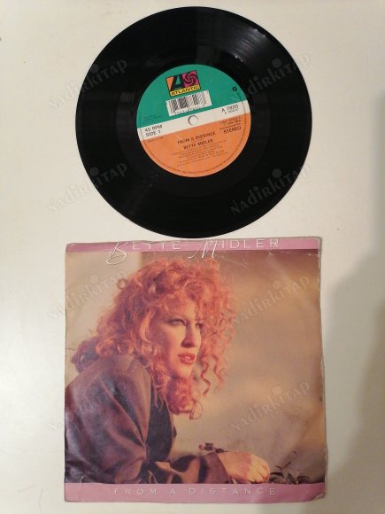 BETTE MIDLER - FROM A DISTANCE - 1990 İNGİLTERE  BASIM 45 LİK PLAK