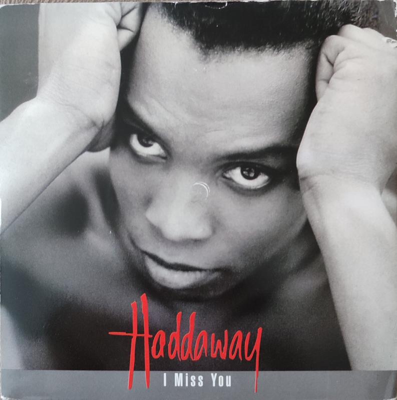 HADDAWAY - I MISS YOU  - 1993  İNGİLTERE  BASIM 45 LİK PLAK