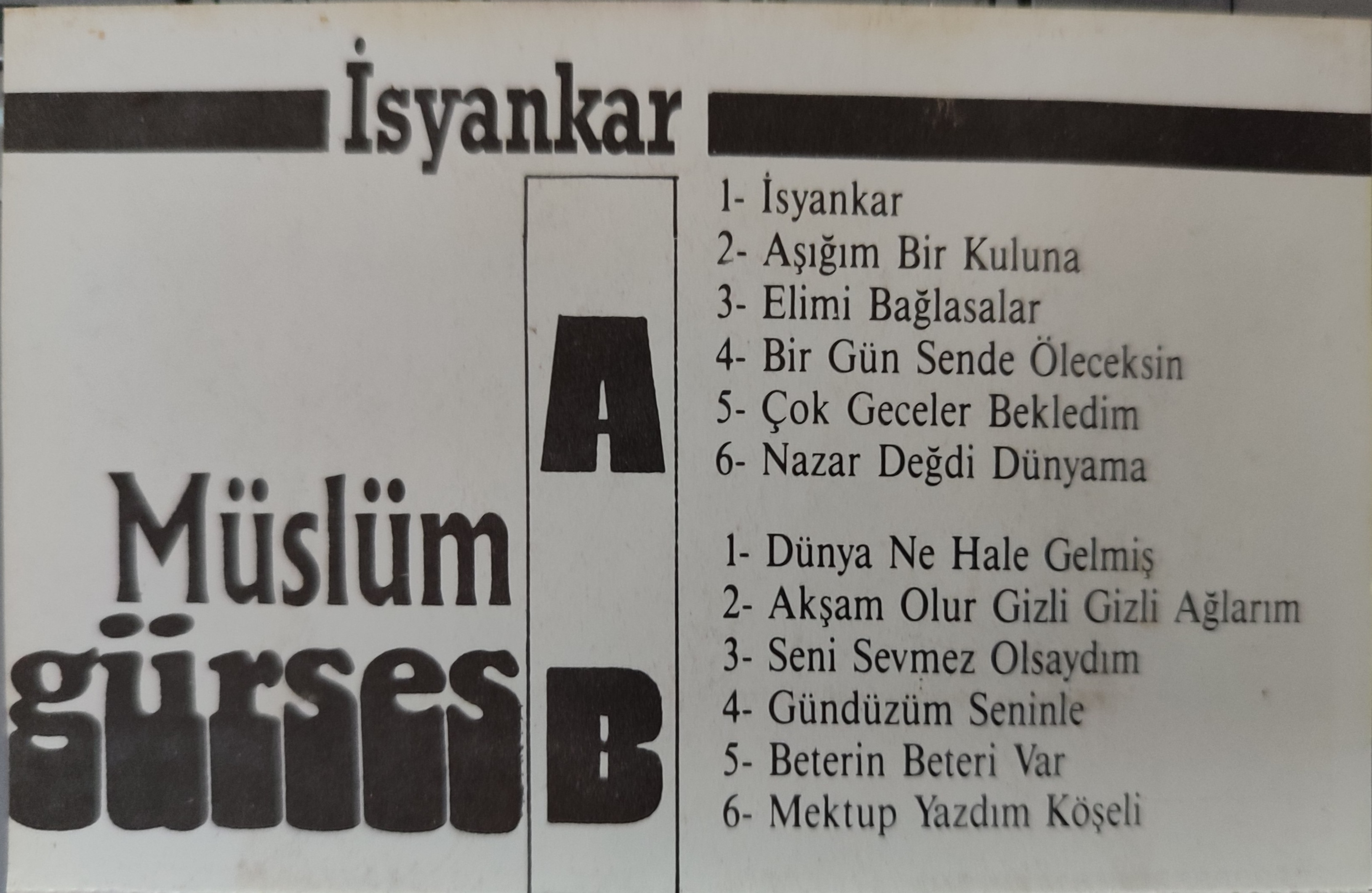 MÜSLÜM GÜRSES - İsyankar - 1991 Türkiye Basım Kaset Albüm - Güney Müzik 2.EL