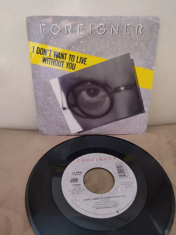 Foreigner - I Don’t Want To Live Without You / Face To Face -  1987 USA Basım 45lik Plak 2.el
