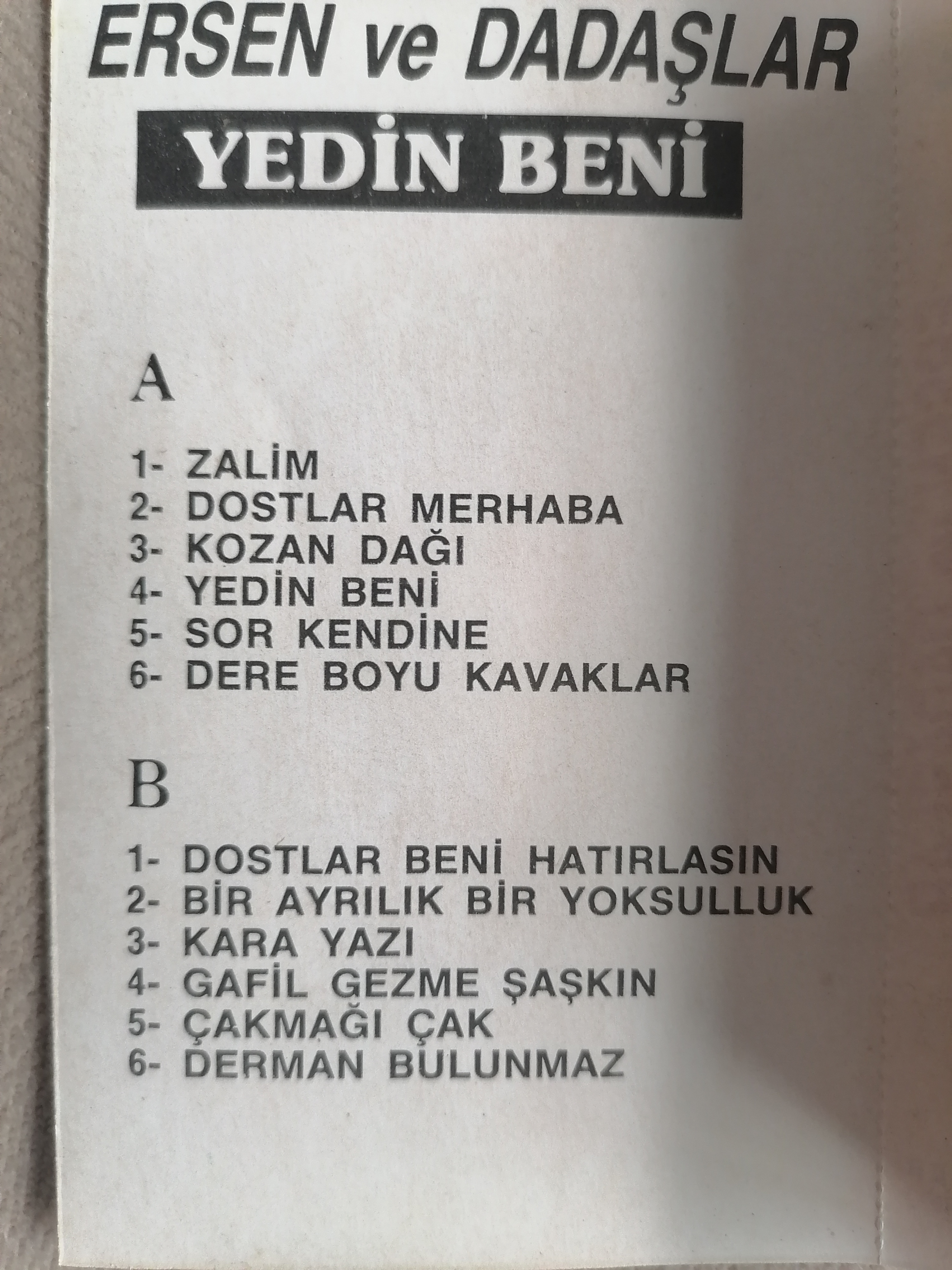 ERSEN VE DADAŞLAR - Zalim / Yedin Beni - 1989 Türkiye  Kağıtlı Basım Nadir Kaset Albüm