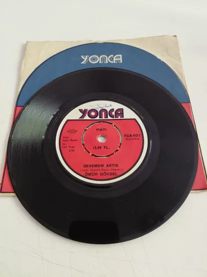 Ömür Göksel – Sevemem Artık / Yarım Kalan Hikâyemiz - 1972 Türkiye  Basım 45lik Plak