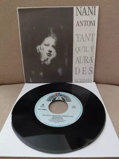 Nani Antoni –  Tant Qu’il Y Aura Des Hommes - 1986 Fransa Basım 45lik Plak