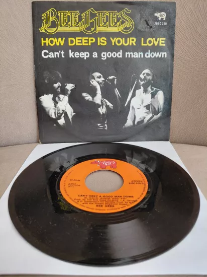 Bee Gees – How Deep Is Your Love / Can’t Keep A Good Man Down - 1977  Belçika  Basım 45’lik Plak