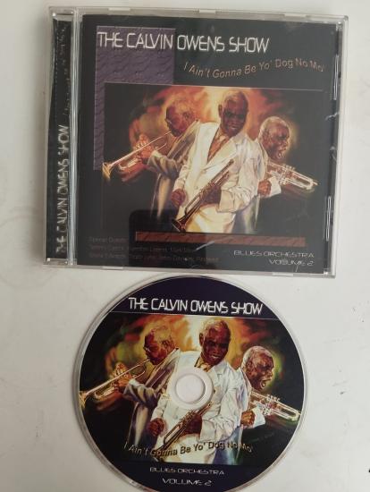 Calvin Owens Show  I Ain’t Gonna Be Yo’ Dog No Mo’ - Blues Orchestra Vol.2 –Amerika Basım  2. El CD