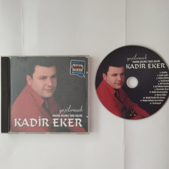 Kadir Eker  / Yeşilırmak - Bugün Gelmez isen Gelme -  Türkiye Basım -  2.El CD Albüm