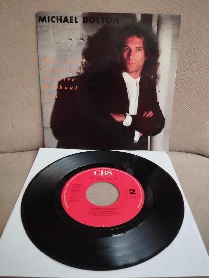 Michael Bolton – How Am I Supposed To Live Without You -  1989  Hollanda  Basım 45lik Plak