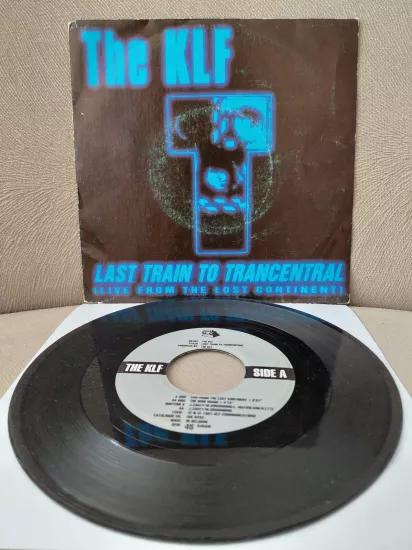 The KLF – Last Train To Trancentral (Live From The Lost Continent) -  1991  Belçika Basım 45 lik Plak
