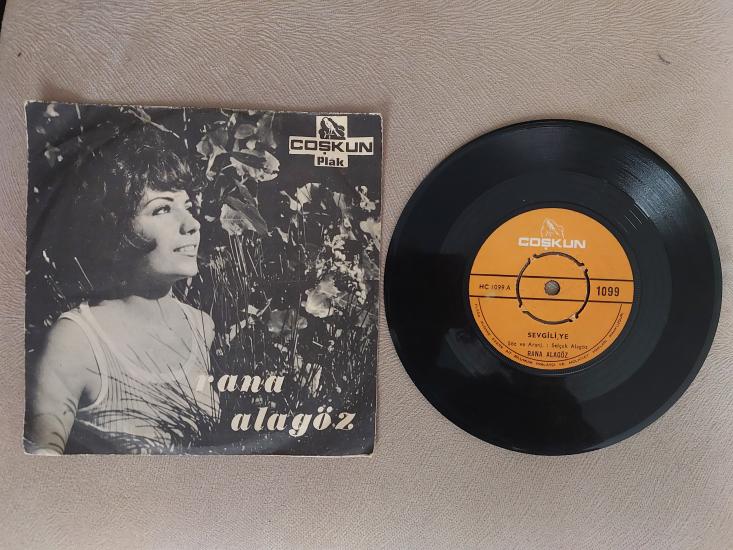 Rana Alagöz – Sevgiliye / Herşey Bitmiştir Artık - 1971 Türkiye Basım 45 Lik Plak