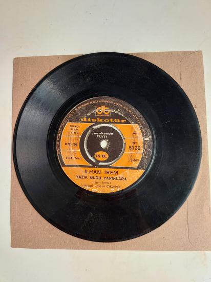İlhan İrem – Yazık Oldu Yarınlara / Haydi Sil Gözlerini - 1974 Türkiye Basım 45 Lik Plak