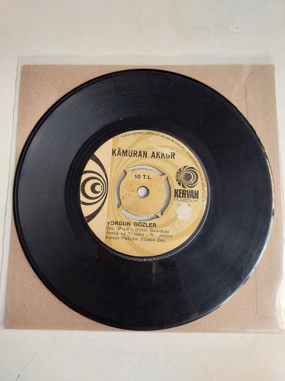 Kamuran Akkor – Yorgun Gözler / Seni Sevmek İçin Ölmek Mi Lazım - 1972 Türkiye Basım 45 Lik Plak