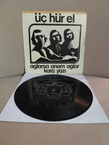 Üç hür el  – Ağlarsa Anam Ağlar / Kara Yazı - 1973 Türkiye Basım  45lik Plak