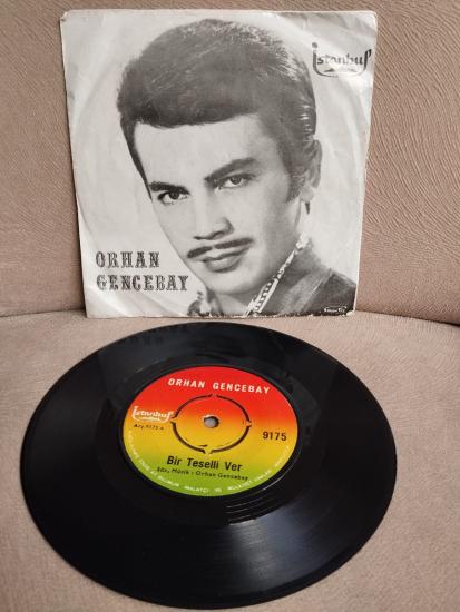Orhan Gencebay – Bir Teselli Ver / Yorgun Gözler  - 1971 Türkiye Basım  45 lik Plak