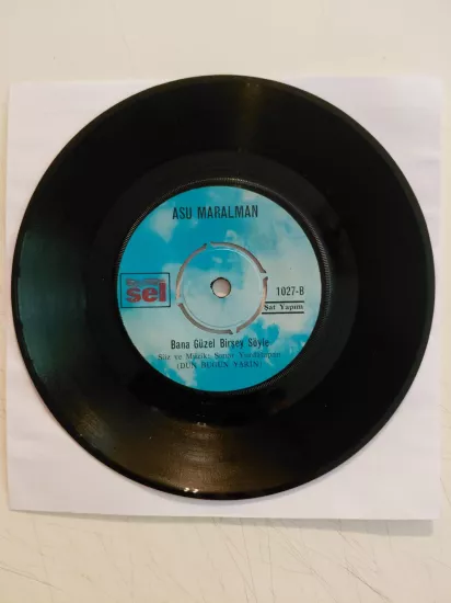 Asu Maralman – Dile Benden Ne Dilersen / Bana Güzel Birşey Söyle - 1972 Türkiye Basım 45 lik Plak/Kapaksız