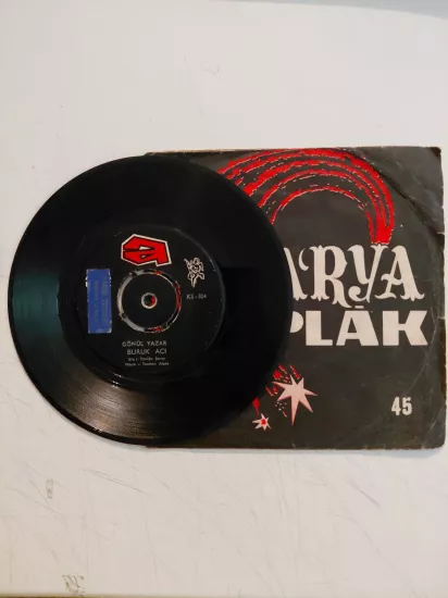 Gönül Yazar – Sen Bensiz - Ben Sensiz / Buruk Acı - 1969 Türkiye Basım 45 Lik Plak