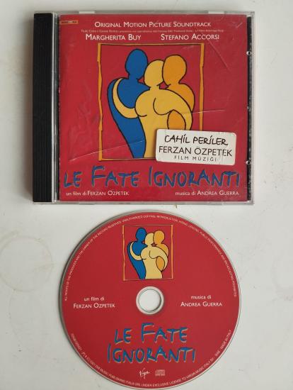 Le Fate Ignoranti Soundtrack / Cahil Periler Film Müzikleri - Ferzan Özpetek – İtalya Basım 2. El CD Albüm