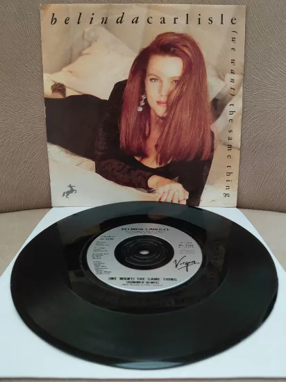 Belinda Carlisle  – (We Want) The Same Thing  - 1990  İngiltere Basım 45’lik  Plak