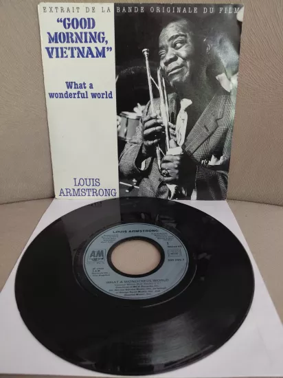 Louis Armstrong   – What A Wonderful World / Good Morning Vietnam (Soundtrack) - 1988  Fransa Basım 45’lik  Plak