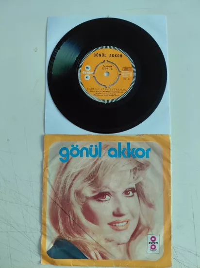 Gönül Akkor ‎- Zaman Kötü Korkuyorum / Kaderde Varmış Ayrılmak -  Türkiye Dönem Basım  45’lik Plak