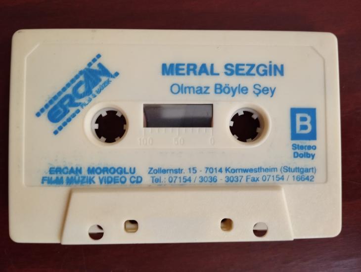 Meral Sezgin – Olmaz Böyle Şey - 1991  Almanya Basım  Kaset / Ercan - Kapaksız