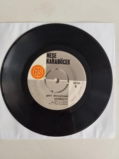 Neşe Karaböcek – Eşsiz Sevgilim Benim / Geri Dönülmez Yoldayım - 1972 Türkiye Basım  45 lik Plak