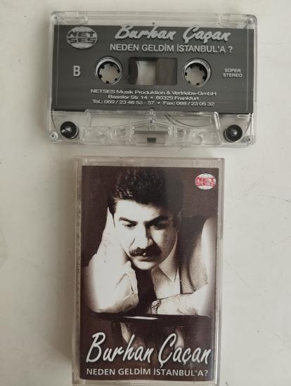 Burhan Çaçan – Neden Geldim İstanbul’a  - 1994 Almanya Basım  Nadir Kaset/ Netses Müzik