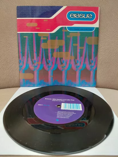 Erasure   – Who Needs Love (Like That)  - 1992  İngiltere Basım 45’lik  Plak