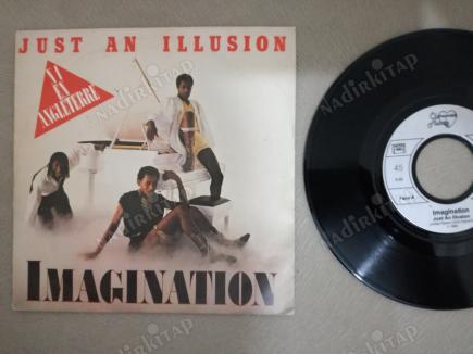 IMAGINATION - JUST AN ILLUSION 1982 FRANSA BASIM 45 LİK PLAK
