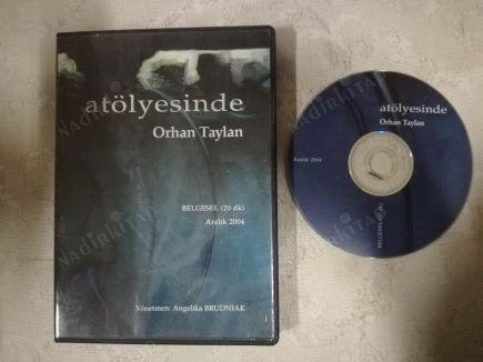 ORHAN TAYLAN ATÖLYESİNDE - BELGESEL 20 DAKİKA DVD Film - ARALIK 2004- Yönetmen: Angelika BRUDNIAK