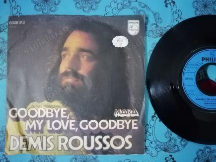 DEMIS ROUSSOS - GOODBYE MY LOVE GOODBYE - 1973 ALMANYA BASIM 45 LİK PLAK