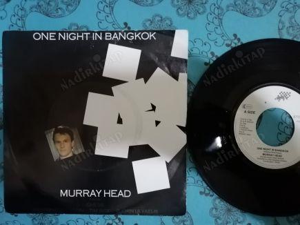 MURRAY HEAD - ONE NIGHT IN BANGKOK - 1984 HOLLANDA BASIM 45 LİK PLAK
