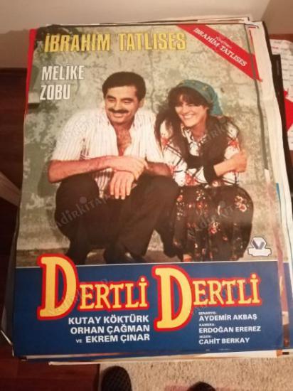 DERTLİ DERTLİ - İBRAHİM TATLISES - MELİKE ZOBU - 70X100 CM EBATLARINDA FİLM AFİŞİ