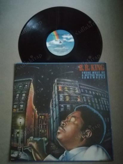 B.B. KING - THERE MUST BE A BETTER WORLD SOMEWHERE 1981 USA BASIM PLAK - LP 33’LÜK PLAK