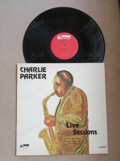 CHARLIE PARKER - LIVE SESSIONS USA DÖNEM BASIM 33 LÜK LP  PLAK
