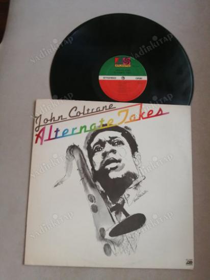 JOHN COLTRANE - ALTERNATE TAKES 1974 USA BASIM NADİR 33 LÜK LP  PLAK