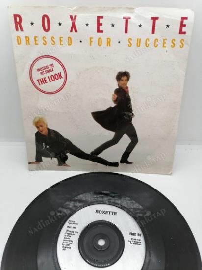 ROXETTE - DRESSED FOR SUCCESS / THE LOOK- 1989 İNGİLTERE BASIM 45 LİK PLAK