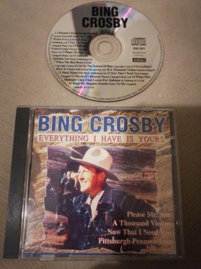 BING CROSBY -  EVERYTHING I HAVE IS YOURS -  AVRUPA   BASIM - CD ALBUM