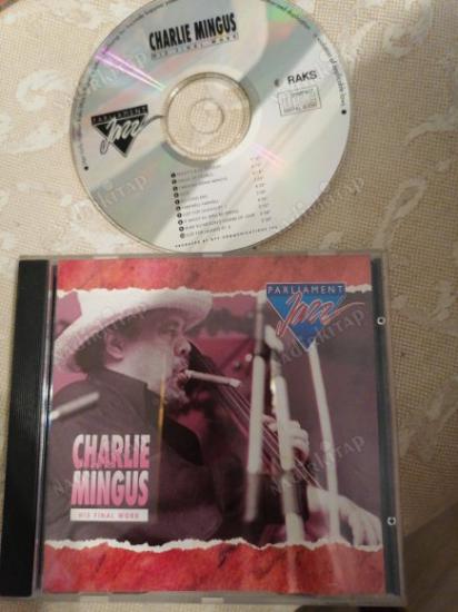 CHARLIE MINGUS - HIS FINAL WORK  -PARLIAMENT JAZZ SERİSİ - TÜRKİYE BASIM ALBUM CD ( RAKS MÜZİK )