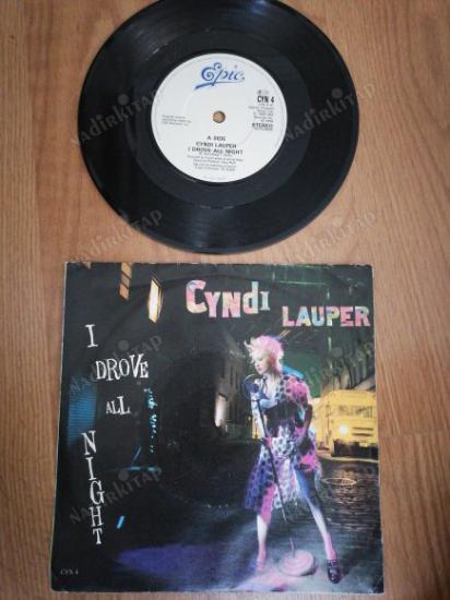 CYNDI LAUPER - DROVE ALL NIGHT - 1989 İNGİLTERE  BASIM 45 LİK PLAK