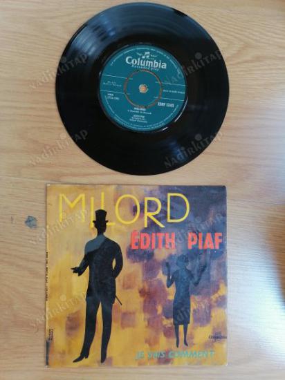 EDITH PIAF - MILORD  / JE SAIS COMMENT 1959 DANİMARKA  BASIM  NADİR 45 LİK PLAK