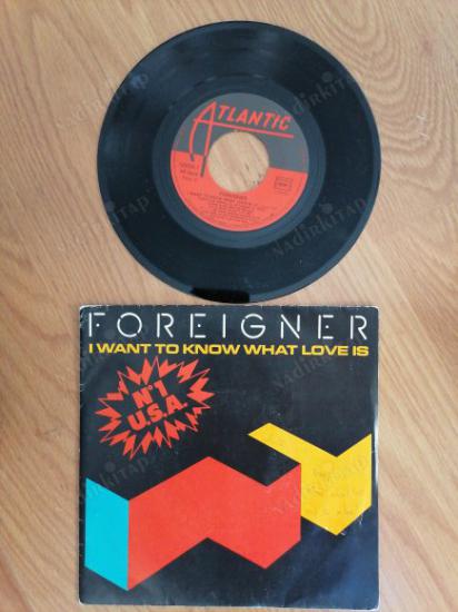 FOREIGNER-I WANT TO KNOW WHAT LOVE IS 1984 FRANSA BASIM 45 LİK PLAK