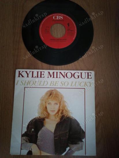 KYLIE MINOGUE - I SHOULD BE SO LUCKY - 1988 HOLLANDA  BASIM 45 LİK PLAK