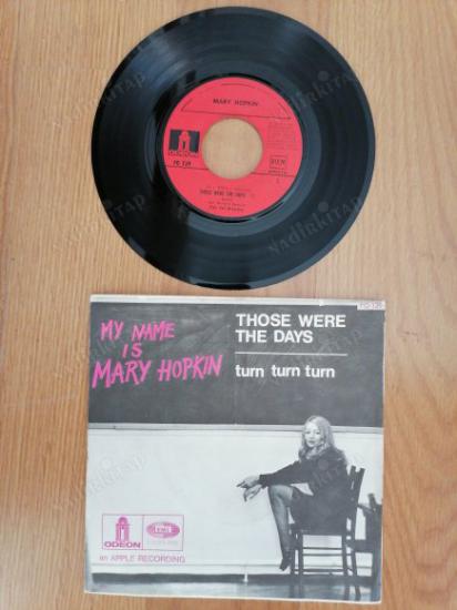 MARY HOPKIN - THOSE WERE THE DAYS  / TURN TURN TURN  - 1968 FRANSA BASIM 45 LİK PLAK