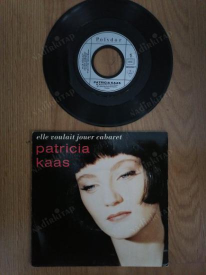 PATRICIA KAAS - ELLE VOULAIT JOUER CABARET - 1989 FRANSA  BASIM 45 LİK PLAK